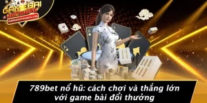 789bet Nổ Hũ