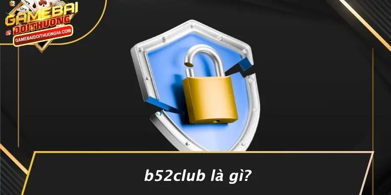 B52CLUB Là Gì?