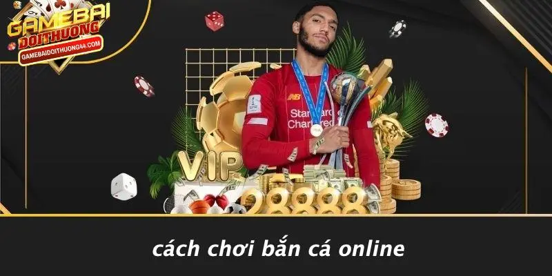 BẮN CÁ ONLINE: GIẢI TRÍ ĐỈNH CAO VÀ KIẾM TIỀN DỄ DÀNG 3 Cách Chơi Bắn Cá Online