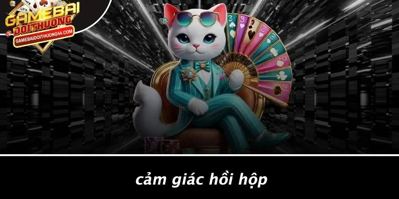 CÁT TÊ: LỐI CHƠI ĐỘC ĐÁO TRONG THẾ GIỚI GAME BÀI ĐỔI THƯỞNG 3 Cảm Giác Hồi Hộp
