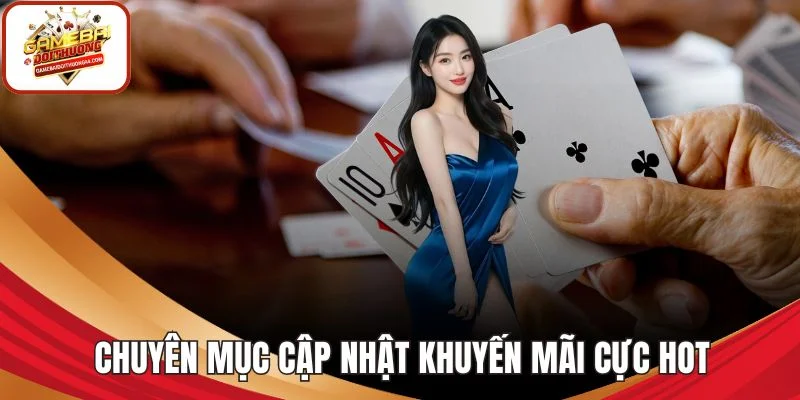 Chuyên mục cập nhật khuyến mãi cực hot