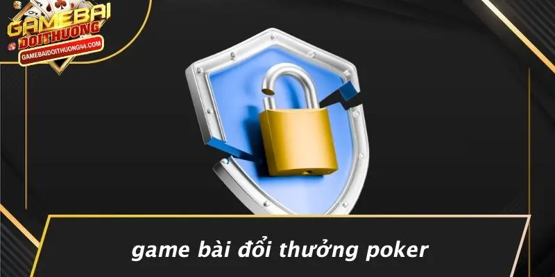 9BET: KHÁM PHÁ THẾ GIỚI GAME BÀI ĐỔI THƯỞNG ĐẦY THÚ VỊ 4 Game Bài Đổi Thưởng Poker