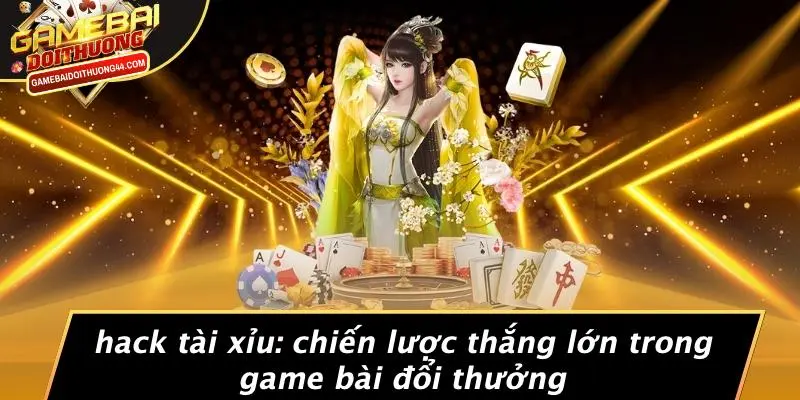 Hack Tài Xỉu