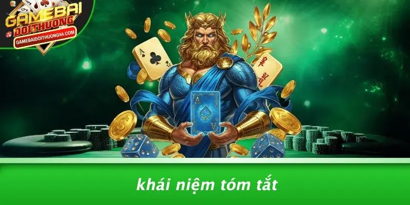 MAN CLUB: KHÁM PHÁ THẾ GIỚI GAME BÀI ĐỔI THƯỞNG ĐẲNG CẤP 2 Khái Niệm Tóm Tắt