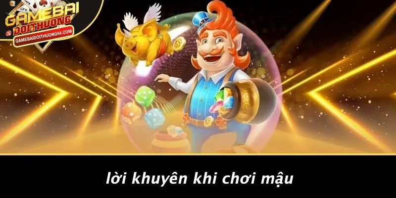 MẬU: KHÁM PHÁ THẾ GIỚI GAME BÀI ĐỔI THƯỞNG HẤP DẪN 5 Lời Khuyên Khi Chơi Mậu