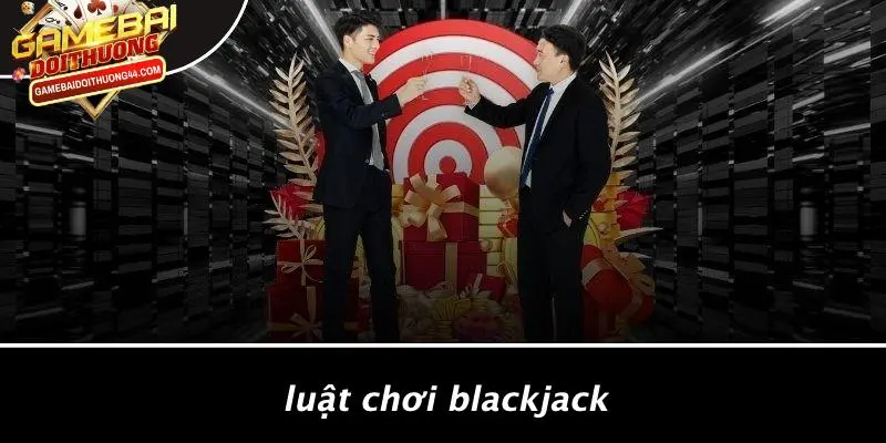 BLACKJACK: ĐẮM CHÌM TRONG THẾ GIỚI GAME BÀI ĐỔI THƯỞNG 3 Luật Chơi Blackjack