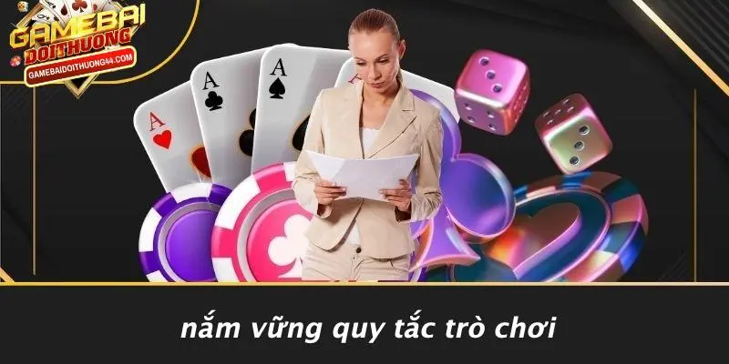 Nắm Vững Quy Tắc Trò Chơi