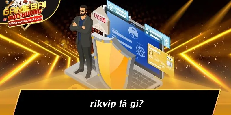 RIKVIP: KHÁM PHÁ THẾ GIỚI GAME BÀI ĐỔI THƯỞNG HẤP DẪN 2 RIKVIP Là Gì?