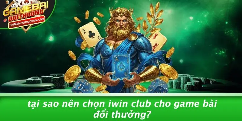 IWIN CLUB: KHÁM PHÁ THẾ GIỚI GAME BÀI ĐỔI THƯỞNG ĐẲNG CẤP 3 Tại Sao Nên Chọn IWIN CLUB Cho Game Bài Đổi Thưởng?