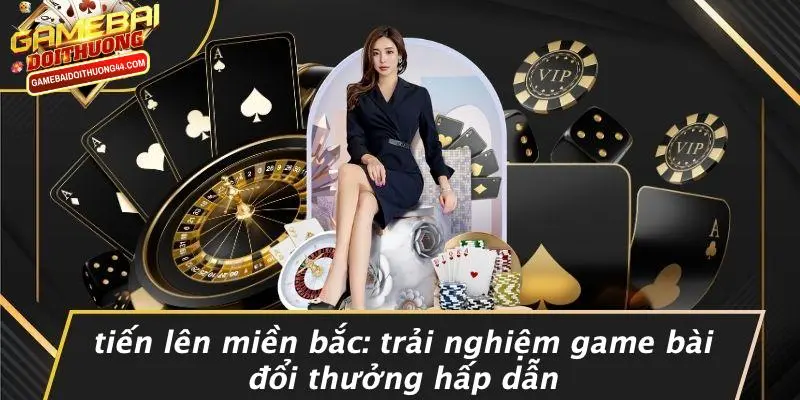 Tiến Lên Miền Bắc